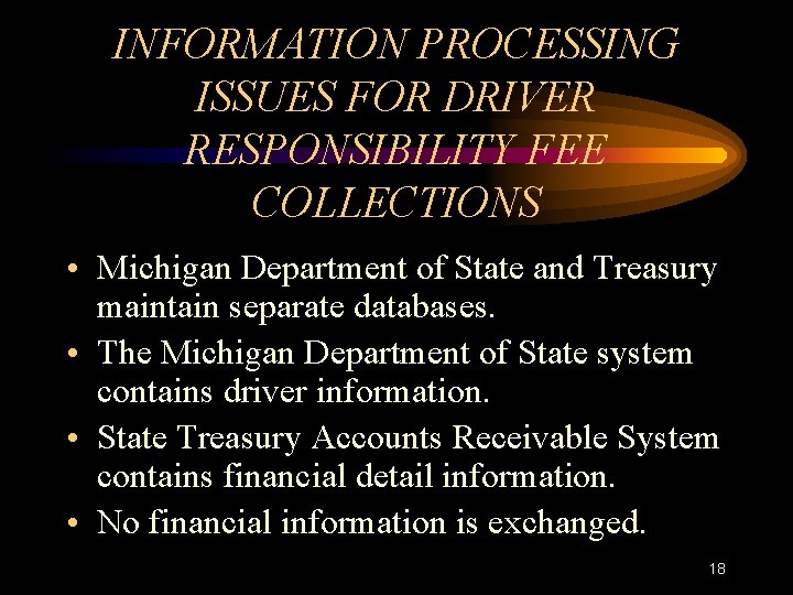 INFORMATION PROCESSING ISSUES FOR DRIVER RESPONSIBILITY FEE COLLECTIONS • Michigan Department of State and