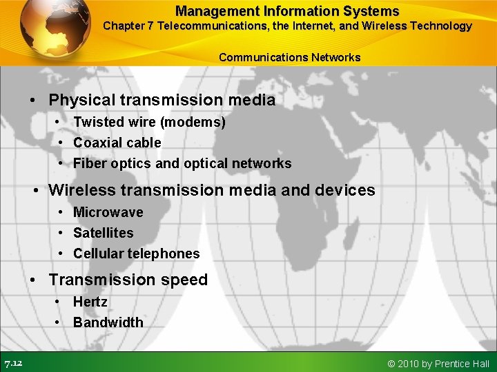 Management Information Systems Chapter 7 Telecommunications, the Internet, and Wireless Technology Communications Networks •
