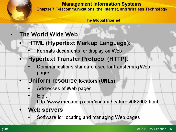 Management Information Systems Chapter 7 Telecommunications, the Internet, and Wireless Technology The Global Internet