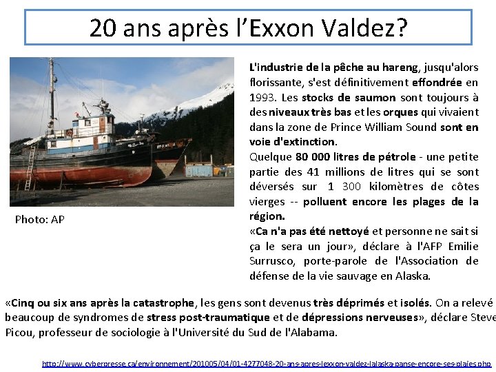 20 ans après l’Exxon Valdez? Photo: AP L'industrie de la pêche au hareng, jusqu'alors