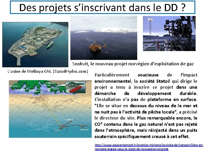 Des projets s’inscrivant dans le DD ? Snohvit, le nouveau projet norvégien d'exploitation de