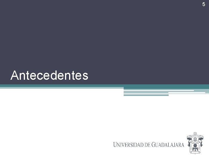 5 Antecedentes 