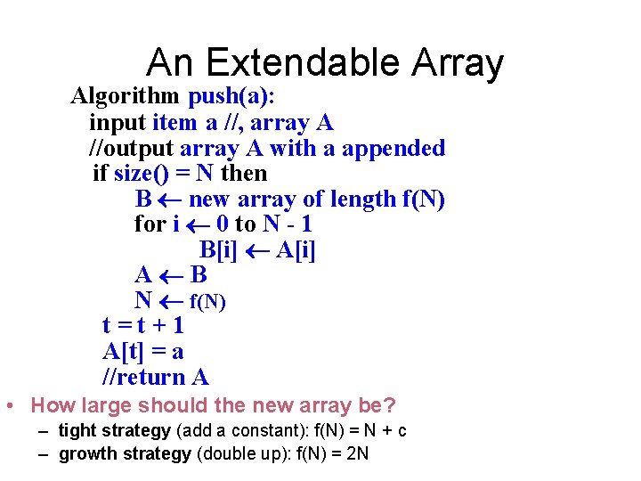 An Extendable Array Algorithm push(a): input item a //, array A //output array A