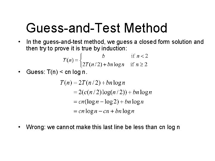 Guess-and-Test Method • In the guess-and-test method, we guess a closed form solution and