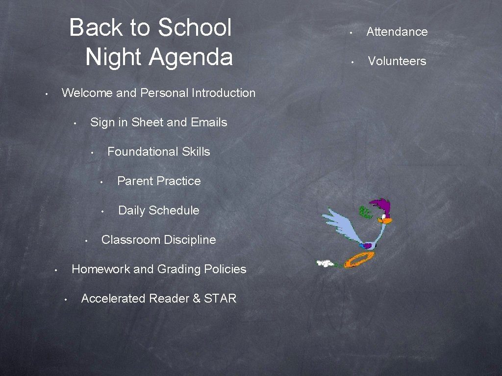 Back to School Night Agenda Welcome and Personal Introduction • Sign in Sheet and