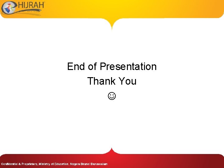 End of Presentation Thank You 