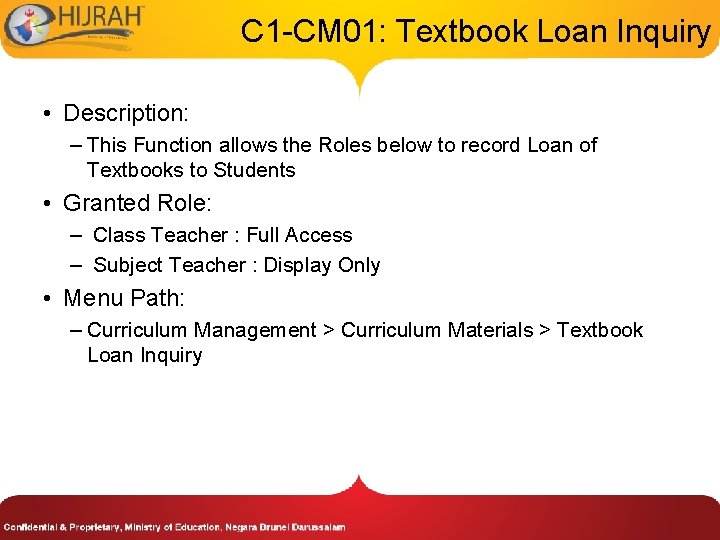 C 1 -CM 01: Textbook Loan Inquiry • Description: – This Function allows the