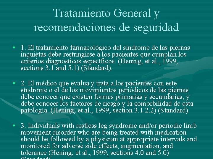 Tratamiento General y recomendaciones de seguridad. • 1. El tratamiento farmacológico del síndrome de