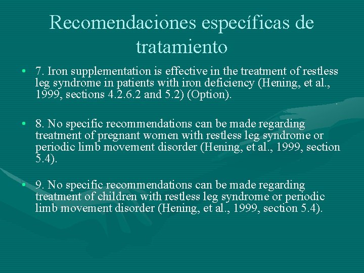 Recomendaciones específicas de tratamiento • 7. Iron supplementation is effective in the treatment of