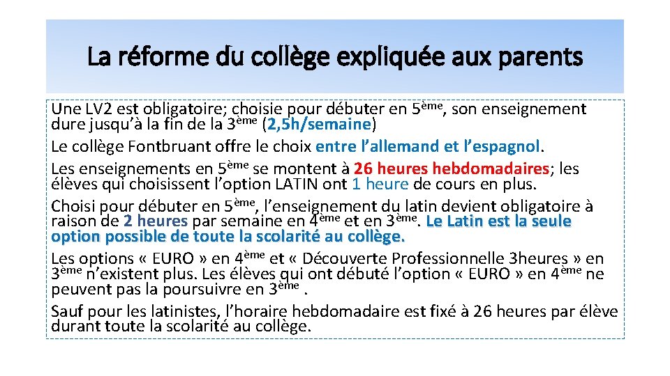 La réforme du collège expliquée aux parents Une LV 2 est obligatoire; choisie pour