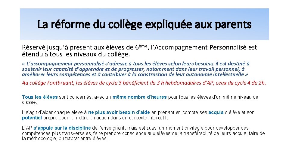 La réforme du collège expliquée aux parents Réservé jusqu’à présent aux élèves de 6ème,