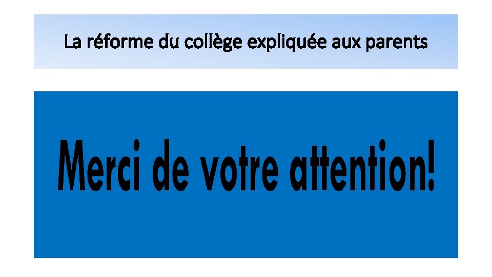 La réforme du collège expliquée aux parents 