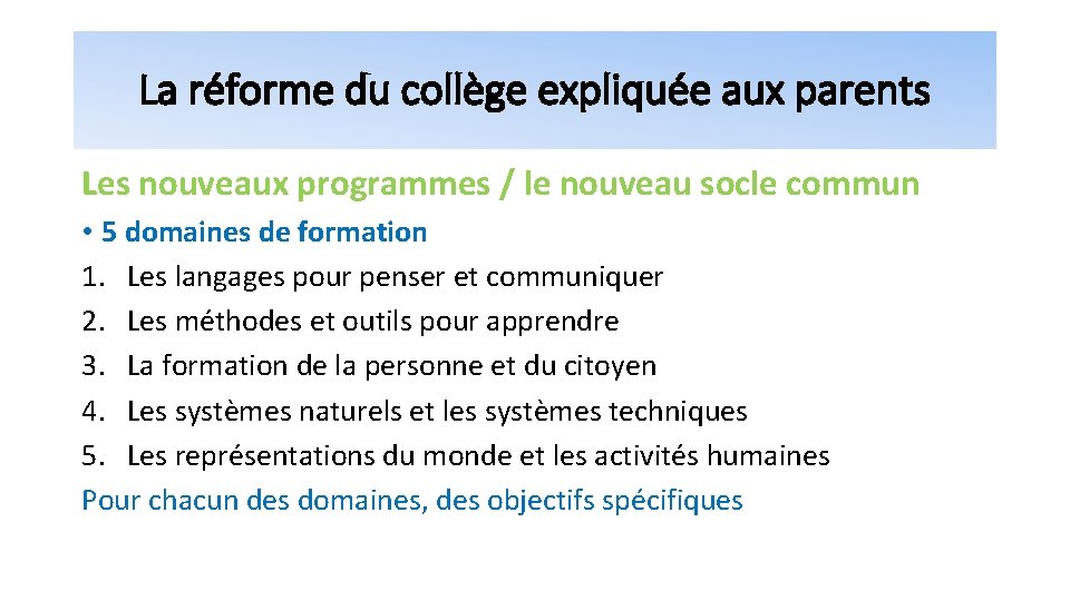 La réforme du collège expliquée aux parents Les nouveaux programmes / le nouveau socle