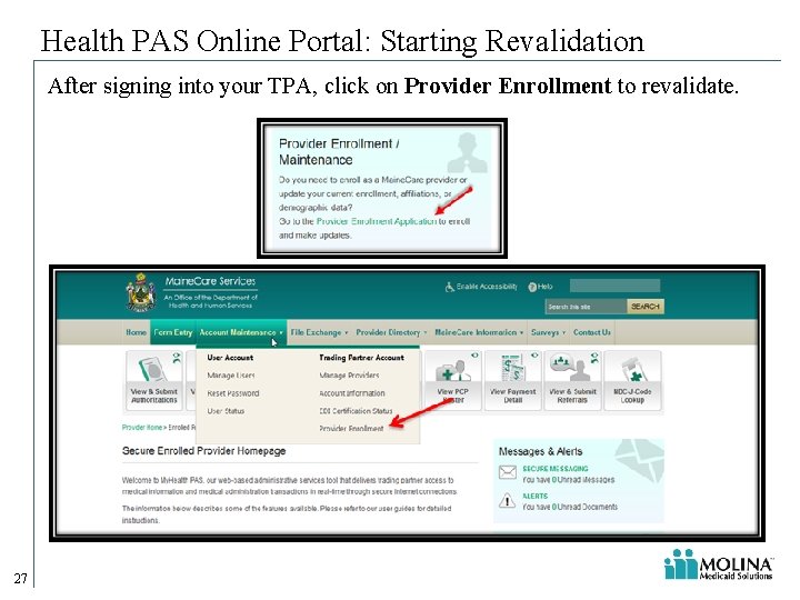 Health PAS Online Portal: Starting Revalidation After signing into your TPA, click on Provider Health PAS Online Portal: Starting Revalidation After signing into your TPA, click on Provider