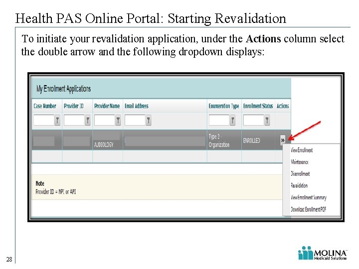 Health PAS Online Portal: Starting Revalidation To initiate your revalidation application, under the Actions Health PAS Online Portal: Starting Revalidation To initiate your revalidation application, under the Actions