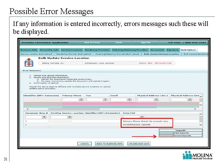 Possible Error Messages If any information is entered incorrectly, errors messages such these will Possible Error Messages If any information is entered incorrectly, errors messages such these will
