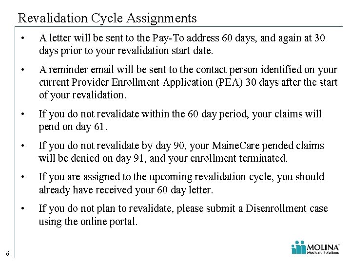 Revalidation Cycle Assignments 6 • A letter will be sent to the Pay-To address Revalidation Cycle Assignments 6 • A letter will be sent to the Pay-To address