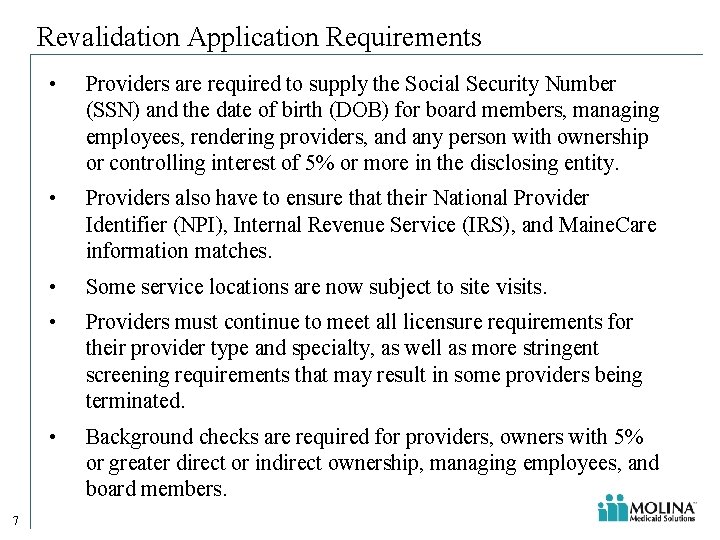 Revalidation Application Requirements 7 • Providers are required to supply the Social Security Number Revalidation Application Requirements 7 • Providers are required to supply the Social Security Number