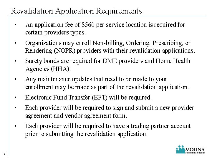 Revalidation Application Requirements 8 • An application fee of $560 per service location is Revalidation Application Requirements 8 • An application fee of $560 per service location is