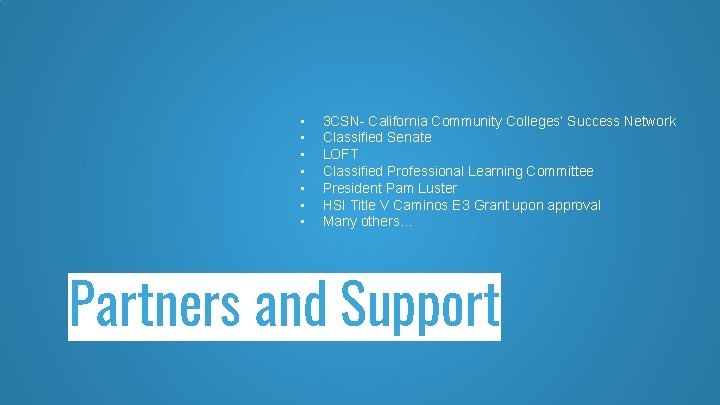  • • 3 CSN- California Community Colleges’ Success Network Classified Senate LOFT Classified