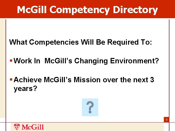 Mc. Gill Competency Directory What Competencies Will Be Required To: § Work In Mc. Mc. Gill Competency Directory What Competencies Will Be Required To: § Work In Mc.