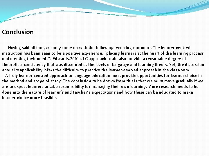 Conclusion Having said all that, we may come up with the following recurring comment. Conclusion Having said all that, we may come up with the following recurring comment.