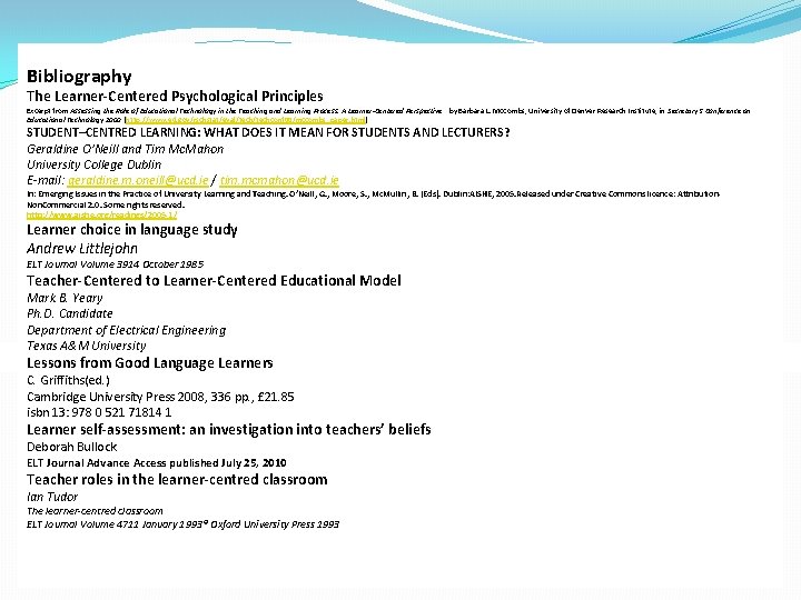 Bibliography The Learner-Centered Psychological Principles Excerpt from Assessing the Role of Educational Technology in Bibliography The Learner-Centered Psychological Principles Excerpt from Assessing the Role of Educational Technology in