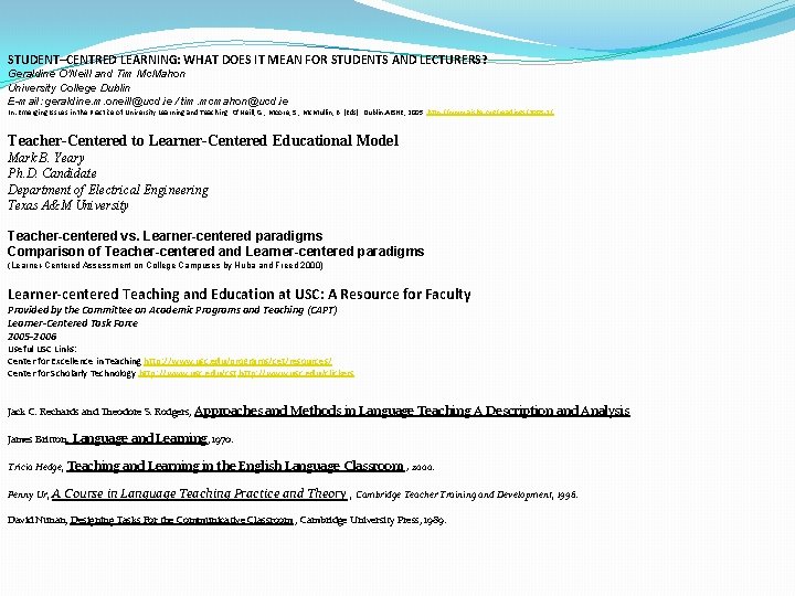 STUDENT–CENTRED LEARNING: WHAT DOES IT MEAN FOR STUDENTS AND LECTURERS? Geraldine O’Neill and Tim STUDENT–CENTRED LEARNING: WHAT DOES IT MEAN FOR STUDENTS AND LECTURERS? Geraldine O’Neill and Tim