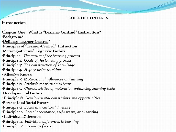 Introduction TABLE OF CONTENTS Chapter One: What is “Learner-Centred” Instruction? • Background • Defining Introduction TABLE OF CONTENTS Chapter One: What is “Learner-Centred” Instruction? • Background • Defining