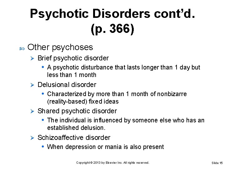 Psychotic Disorders cont’d. (p. 366) Other psychoses Ø Brief psychotic disorder • A psychotic Psychotic Disorders cont’d. (p. 366) Other psychoses Ø Brief psychotic disorder • A psychotic
