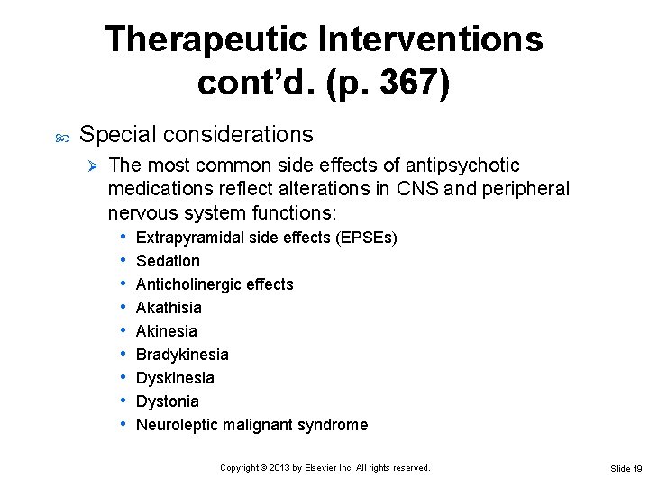 Therapeutic Interventions cont’d. (p. 367) Special considerations Ø The most common side effects of Therapeutic Interventions cont’d. (p. 367) Special considerations Ø The most common side effects of