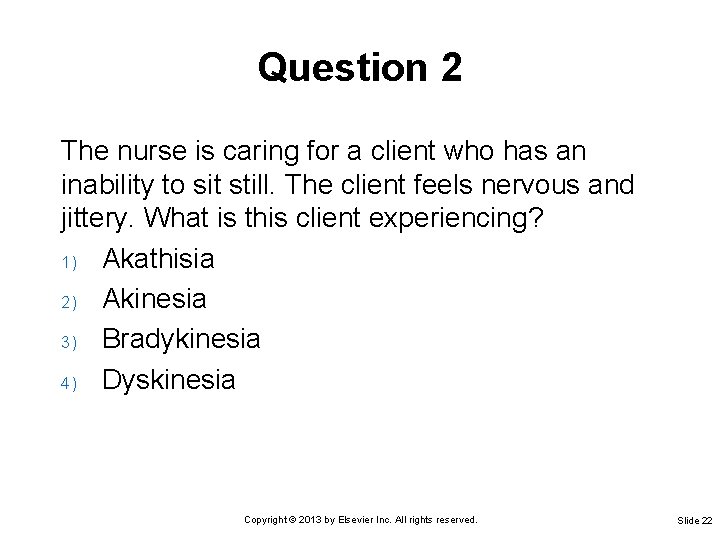 Question 2 The nurse is caring for a client who has an inability to Question 2 The nurse is caring for a client who has an inability to