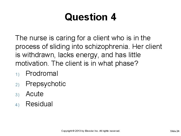 Question 4 The nurse is caring for a client who is in the process Question 4 The nurse is caring for a client who is in the process