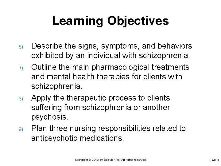 Learning Objectives 6) 7) 8) 9) Describe the signs, symptoms, and behaviors exhibited by Learning Objectives 6) 7) 8) 9) Describe the signs, symptoms, and behaviors exhibited by