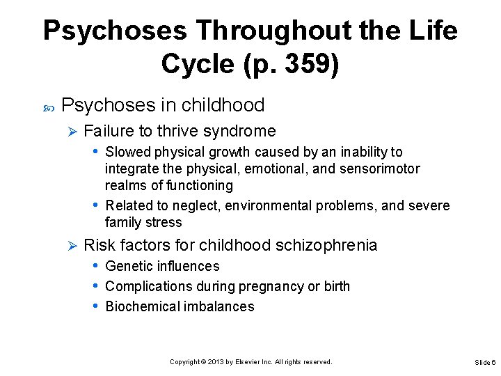 Psychoses Throughout the Life Cycle (p. 359) Psychoses in childhood Ø Failure to thrive Psychoses Throughout the Life Cycle (p. 359) Psychoses in childhood Ø Failure to thrive