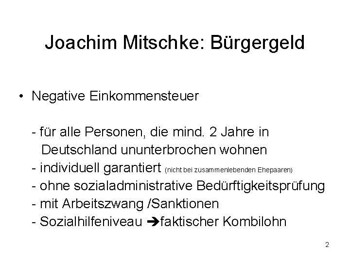 Joachim Mitschke: Bürgergeld • Negative Einkommensteuer - für alle Personen, die mind. 2 Jahre