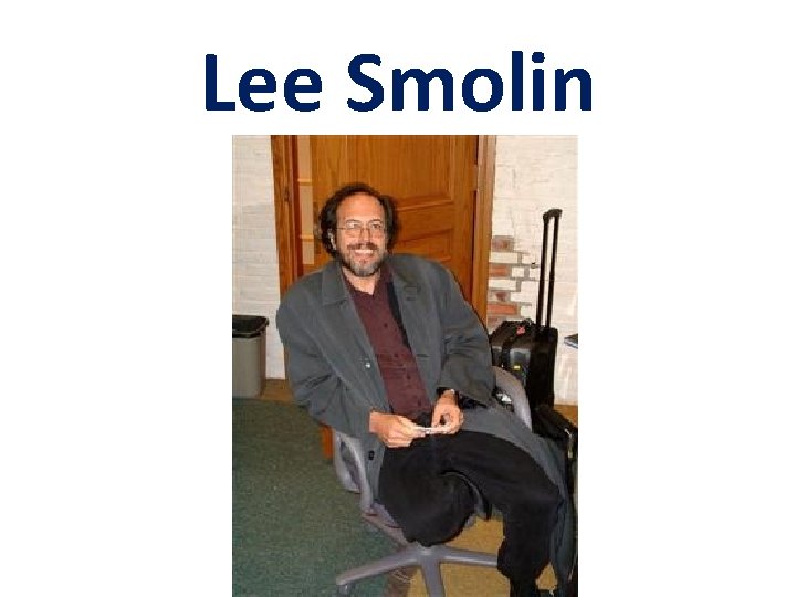 Lee Smolin 