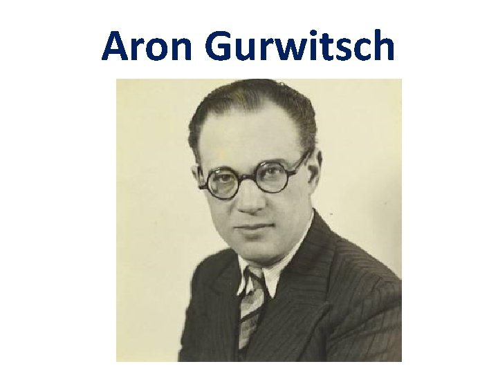 Aron Gurwitsch 