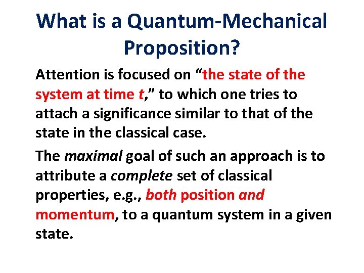 What is a Quantum-Mechanical Proposition? Attention is focused on “the state of the system