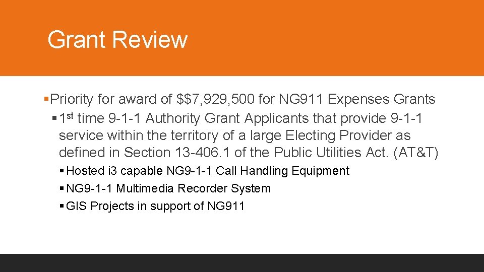 Grant Review §Priority for award of $$7, 929, 500 for NG 911 Expenses Grants