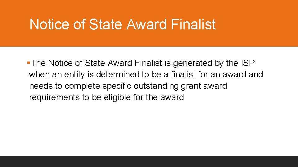 Notice of State Award Finalist §The Notice of State Award Finalist is generated by