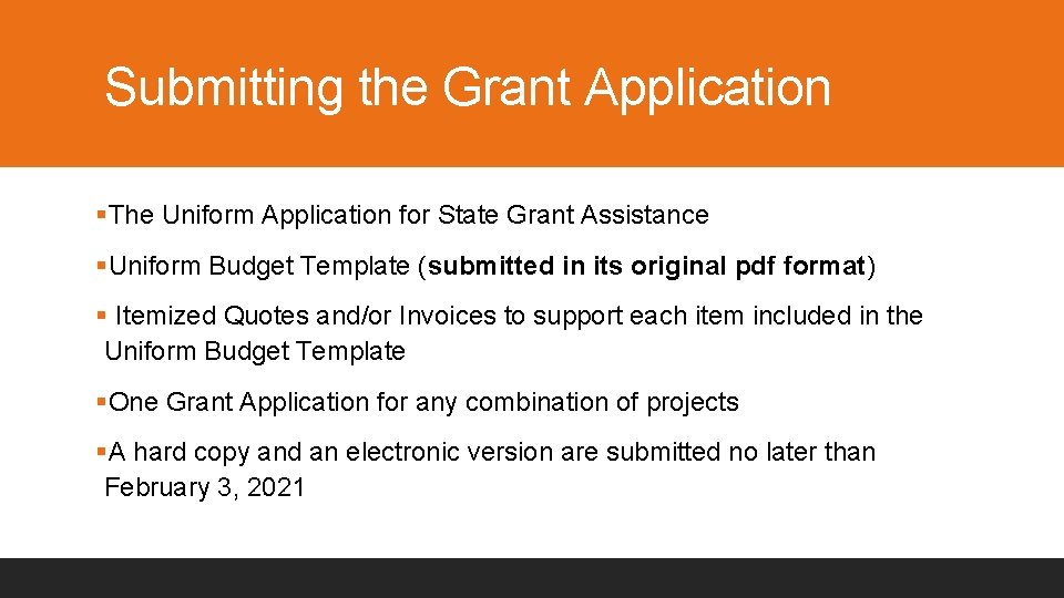 Submitting the Grant Application §The Uniform Application for State Grant Assistance §Uniform Budget Template