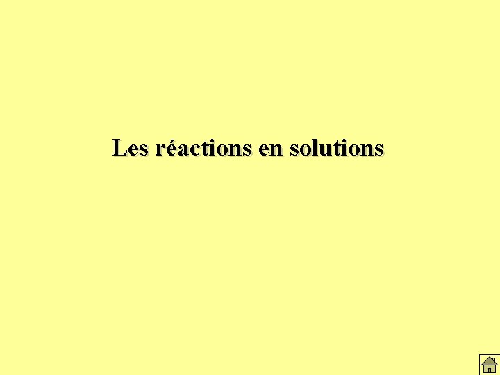 Les réactions en solutions 