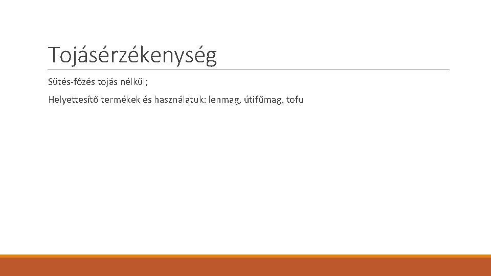 Tojásérzékenység Sütés-főzés tojás nélkül; Helyettesítő termékek és használatuk: lenmag, útifűmag, tofu 