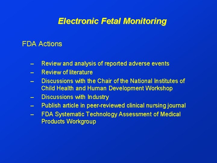 Electronic Fetal Monitoring FDA Actions – – – Review and analysis of reported adverse