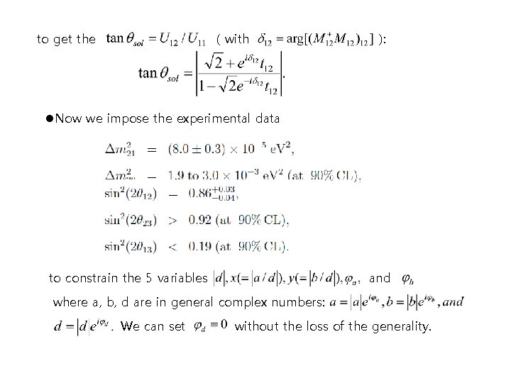 to get the ( with ): l. Now we impose the experimental data to to get the ( with ): l. Now we impose the experimental data to