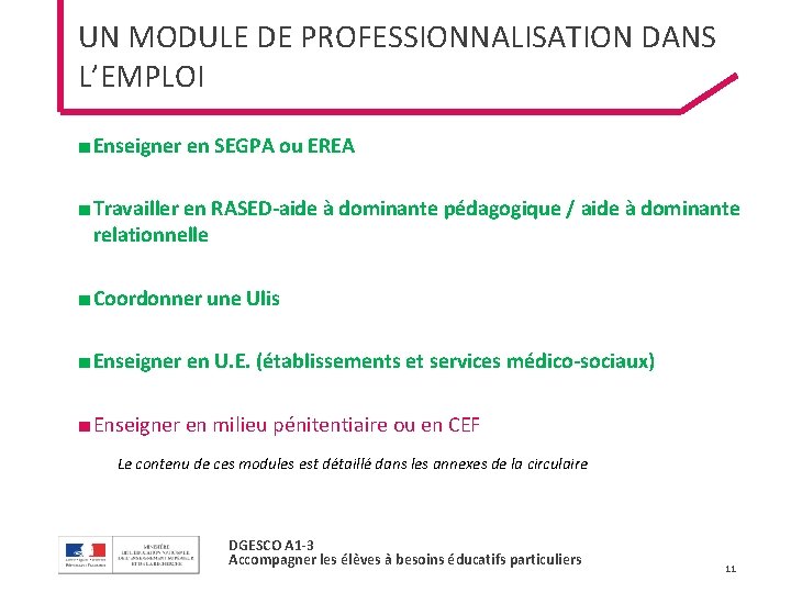 UN MODULE DE PROFESSIONNALISATION DANS L’EMPLOI ■ Enseigner en SEGPA ou EREA ■ Travailler