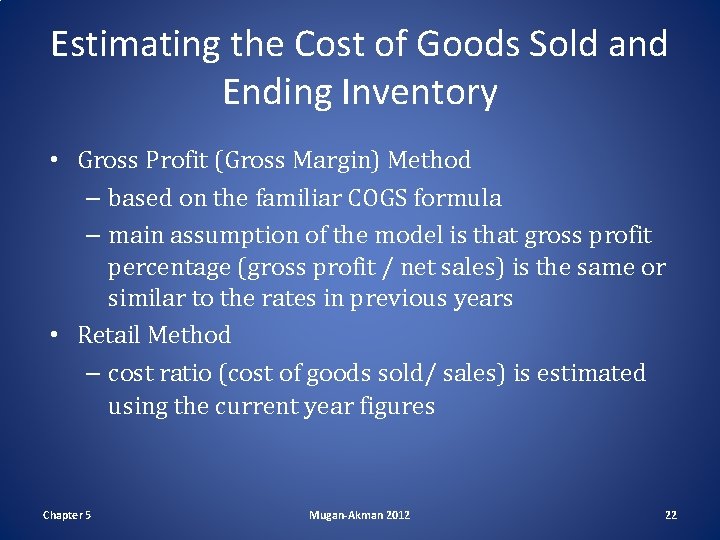 Estimating the Cost of Goods Sold and Ending Inventory • Gross Profit (Gross Margin)