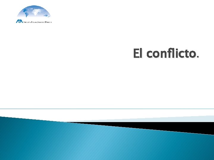 El conflicto. 