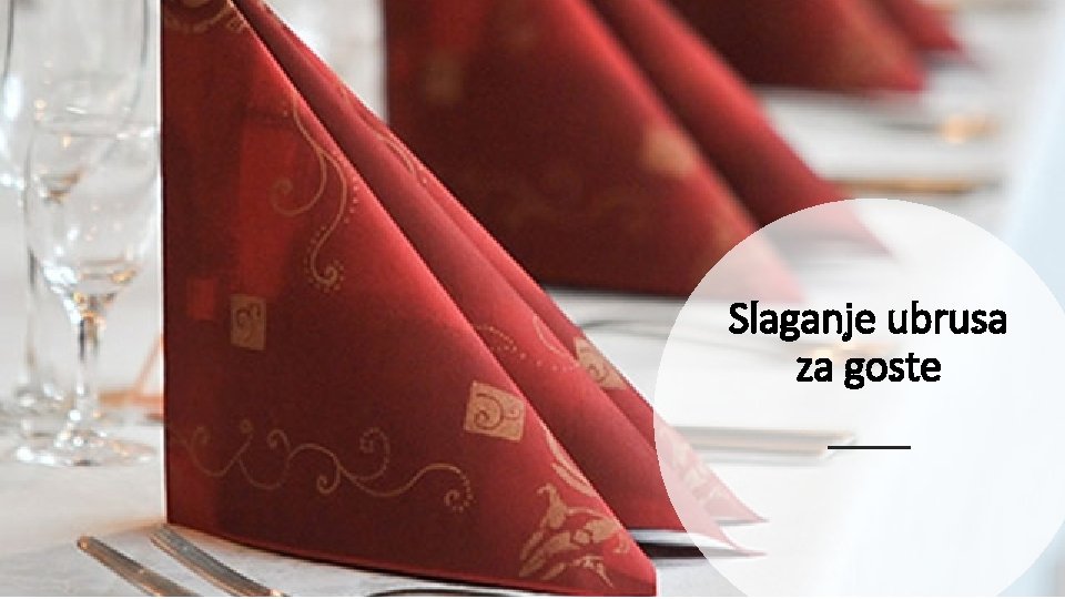 Slaganje ubrusa za goste 